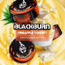 Табак Black Burn - Pineapple Yogurt (Ананасовый йогурт) 25 гр Табак Black Burn - Pineapple Yogurt (Ананасовый йогурт) 25 гр